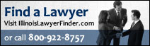 Find a Lawyer at IllinoisLawyerFinder.com Find a Lawyer at IllinoisLawyerFinder.com