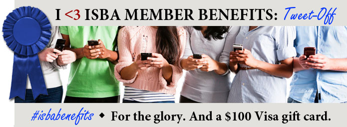 I <3 ISBA Member Benefits Tweet-Off: #isbabenefits