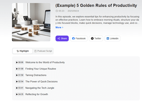 A screenshot from an output of Monica's Podcast that shows the podcast titled, (Example) 5 Golden Rule of Productivity; Provides an overview/summary of the contents of the podcast; also provides a breakdown of topics within the podcast that are time-stamped